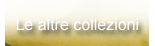 le altre collezioni